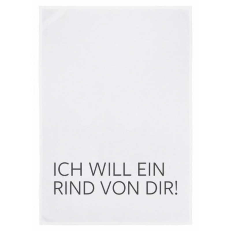 Geschirrtuch ,,ICH WILL EIN RIND VON DIR''