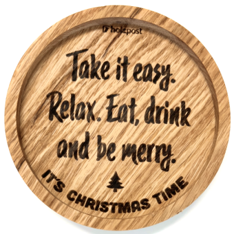 Holz Untersetzer, Take it easy. It's Christmas time