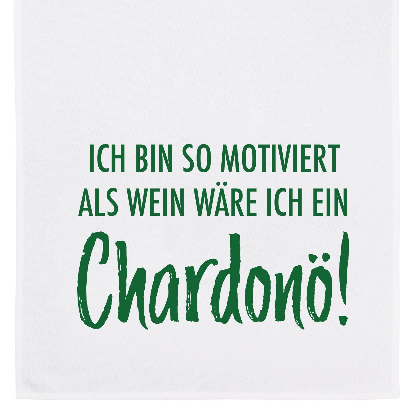 Geschirrtuch, "...Chardonö"
