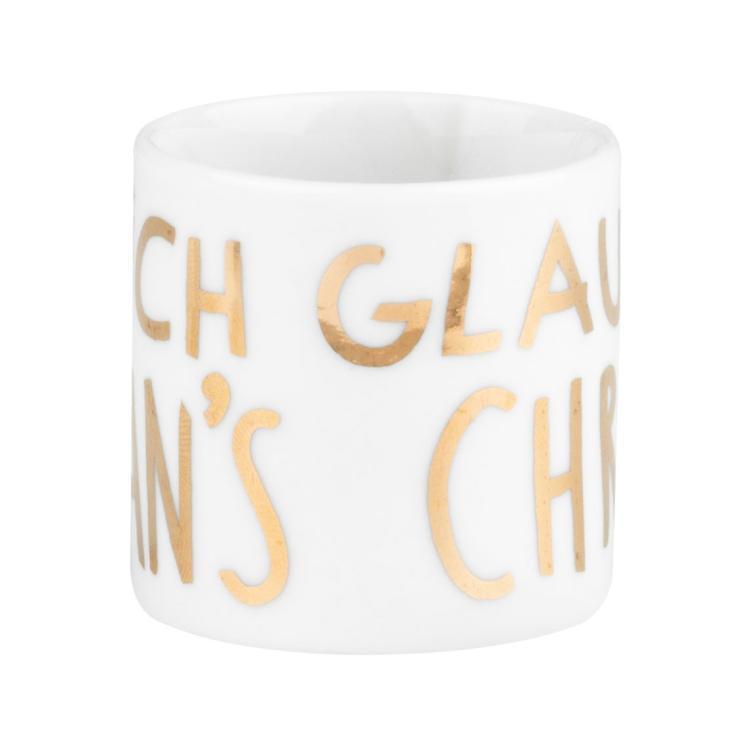 Teelichthalter / Eierbecher ''ICH GLAUNB' NOCH AN'S CHRISTKIND''