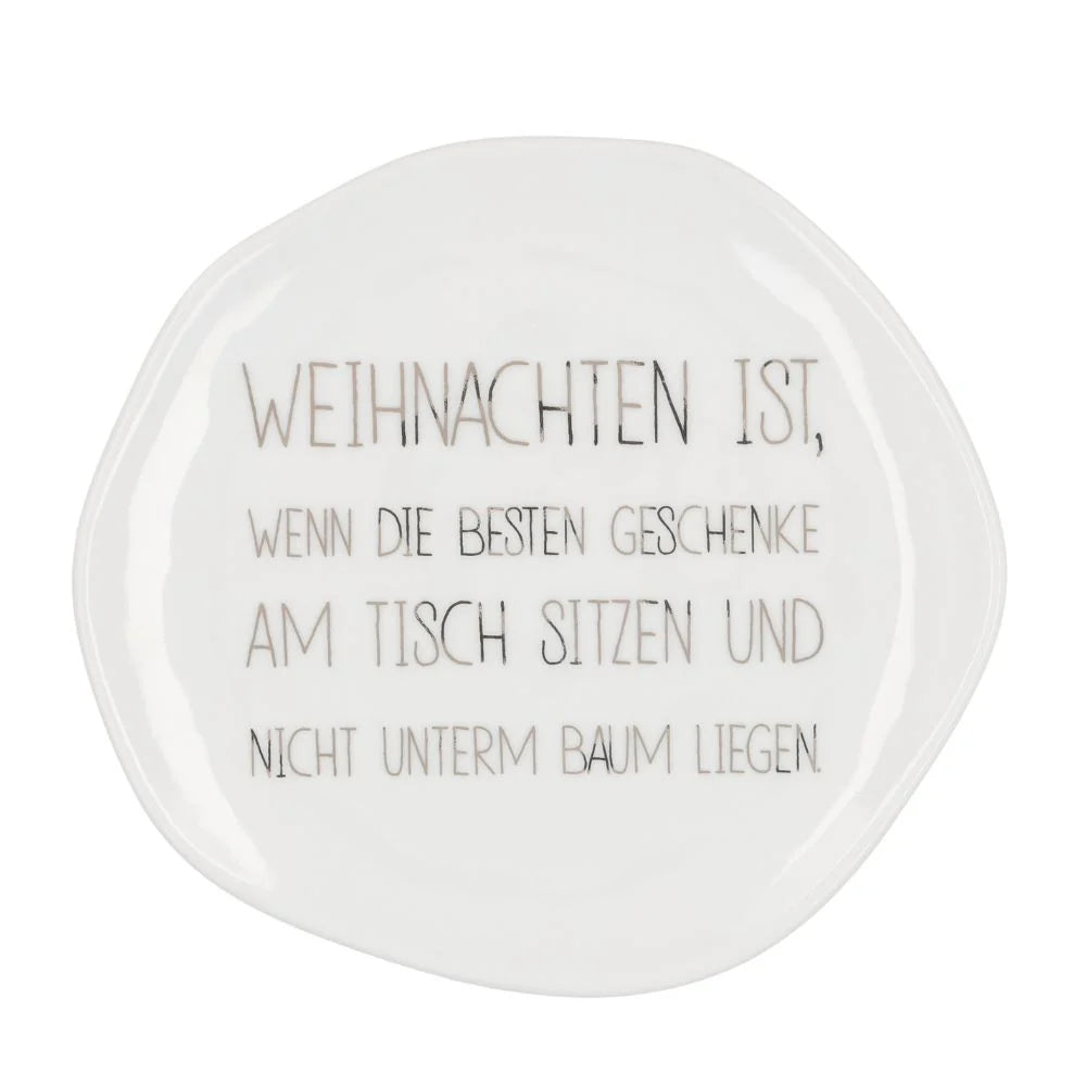 Teller "Weihnachten ist, wenn die besten Geschenke am Tisch sitzen und nicht unterm Baum liegen"