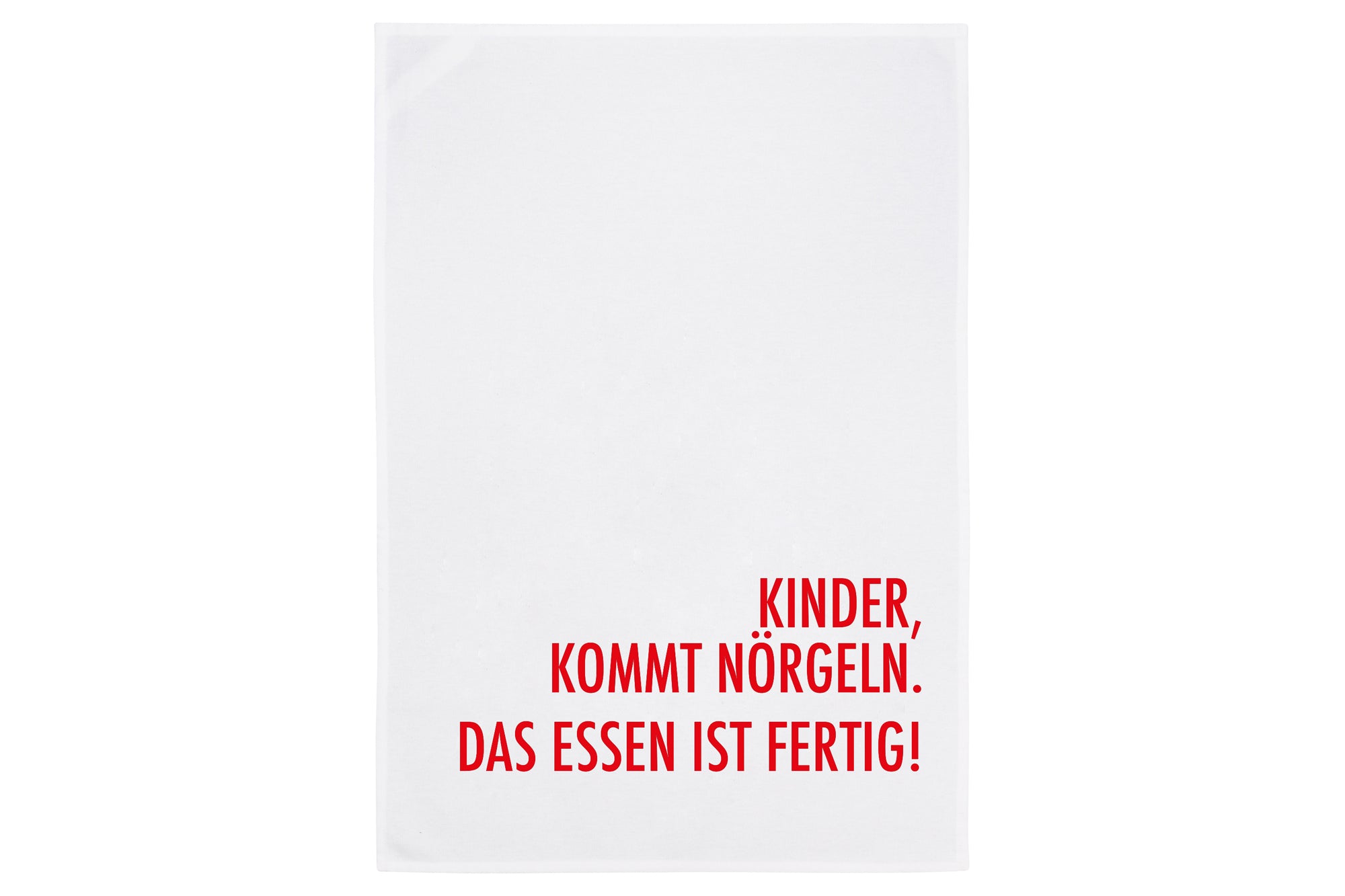 Geschirrtuch, "Kinder, kommt nörgeln..."
