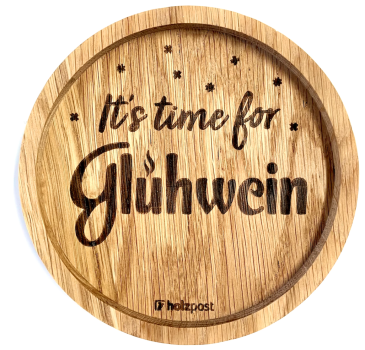 Holz Untersetzer, Time for Glühwein