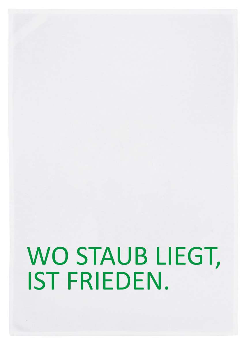Geschirrtuch, "Wo Staub liegt..."
