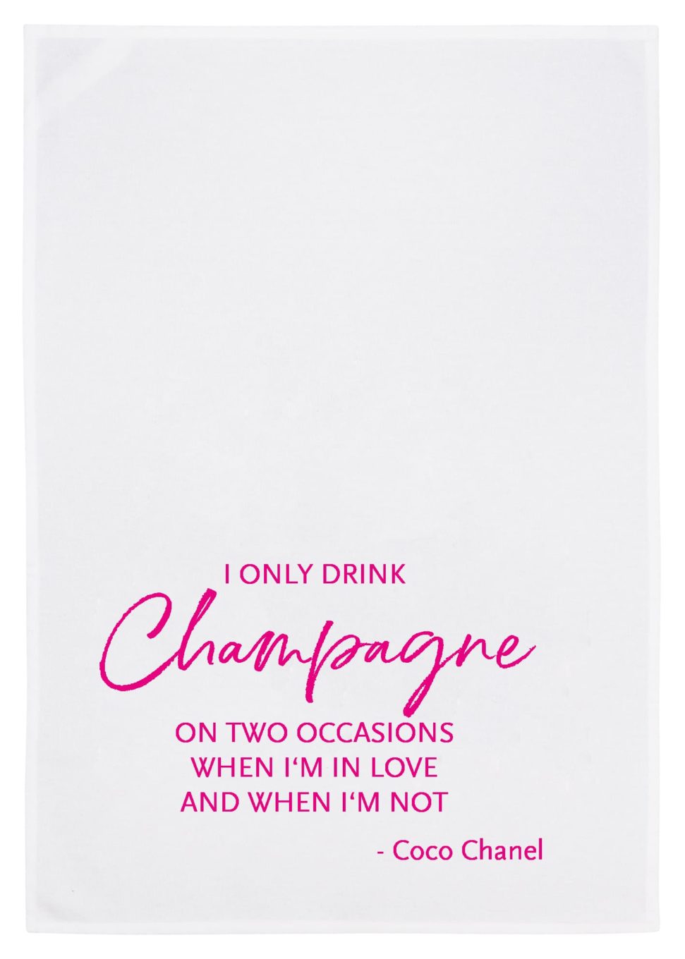 Geschirrtuch, "I only drink Champagne..."