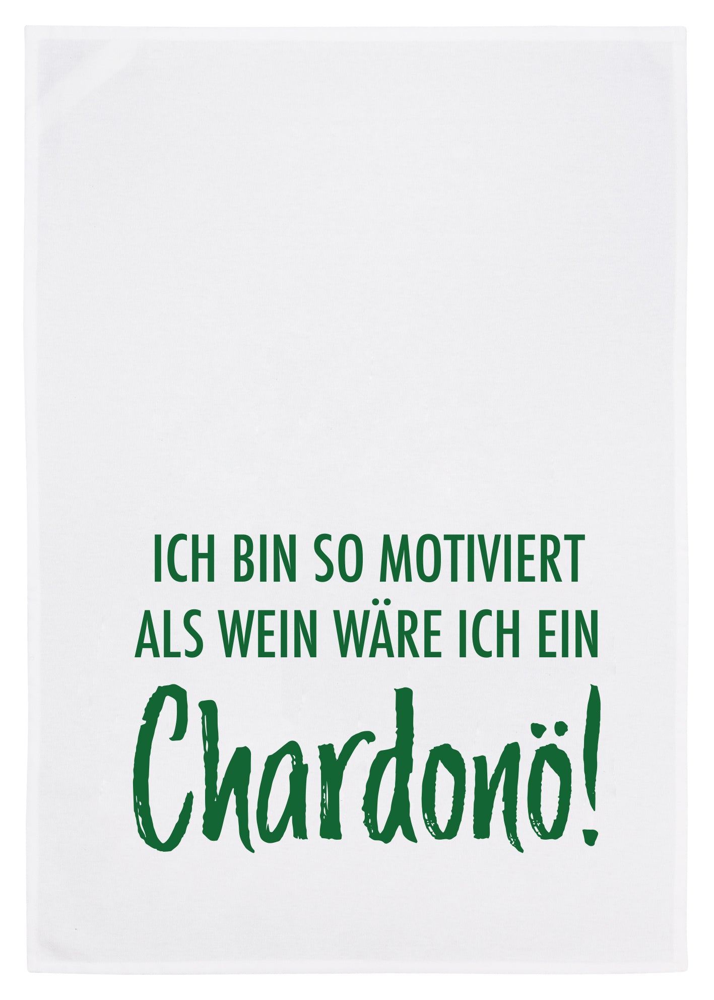 Geschirrtuch, "...Chardonö"