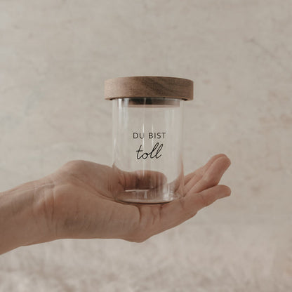 Mini Vorratsglas "Du bist toll"