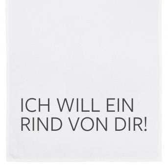 Geschirrtuch ,,ICH WILL EIN RIND VON DIR''