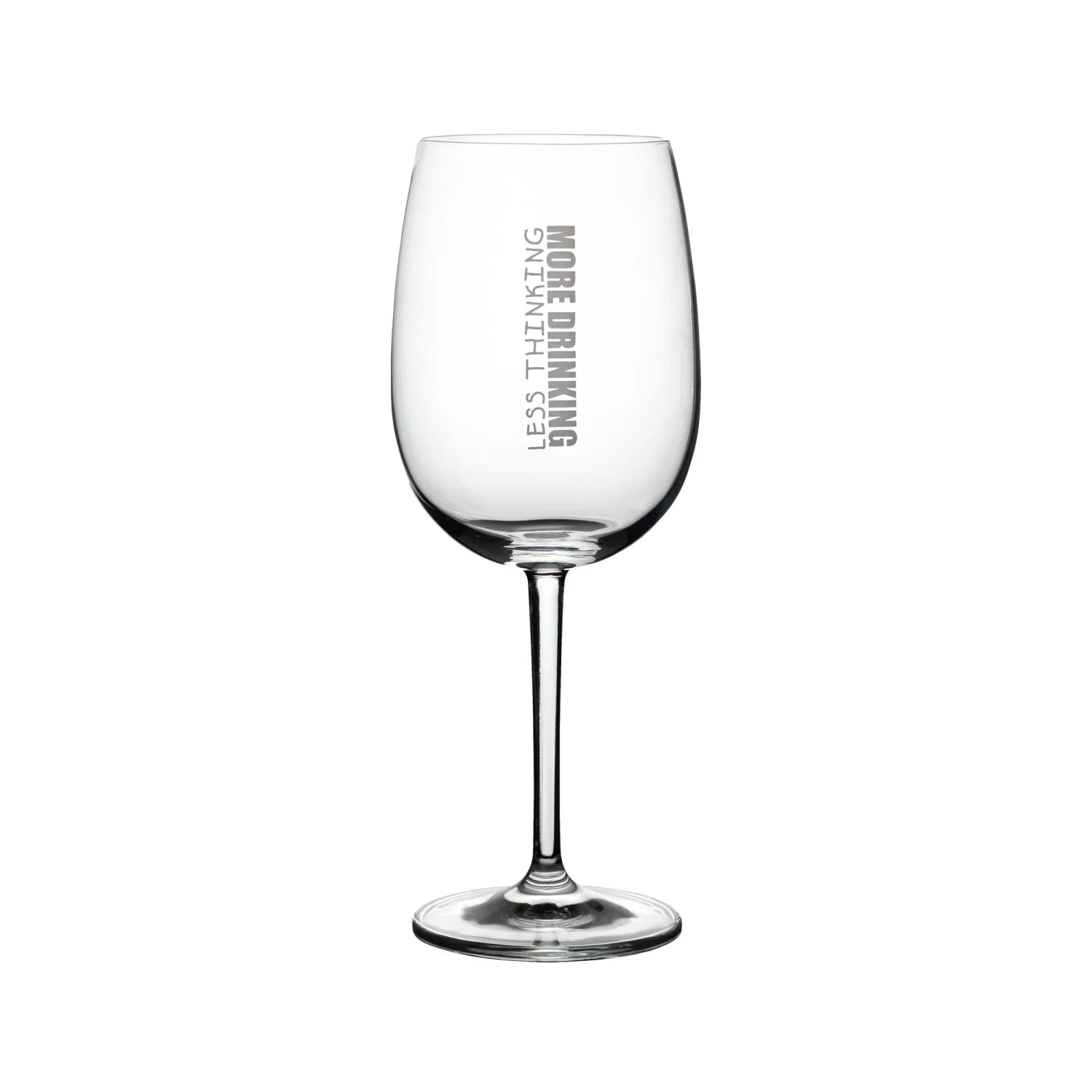 Weinglas "Less thinking, more drinking"